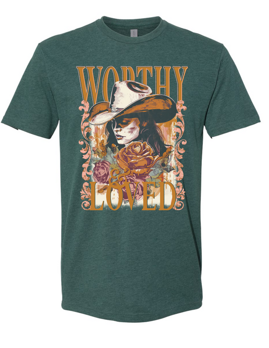 Worthy & Loved (T-shirt or Sweatshirt)