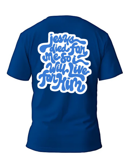 Jesus Died for Me Tee