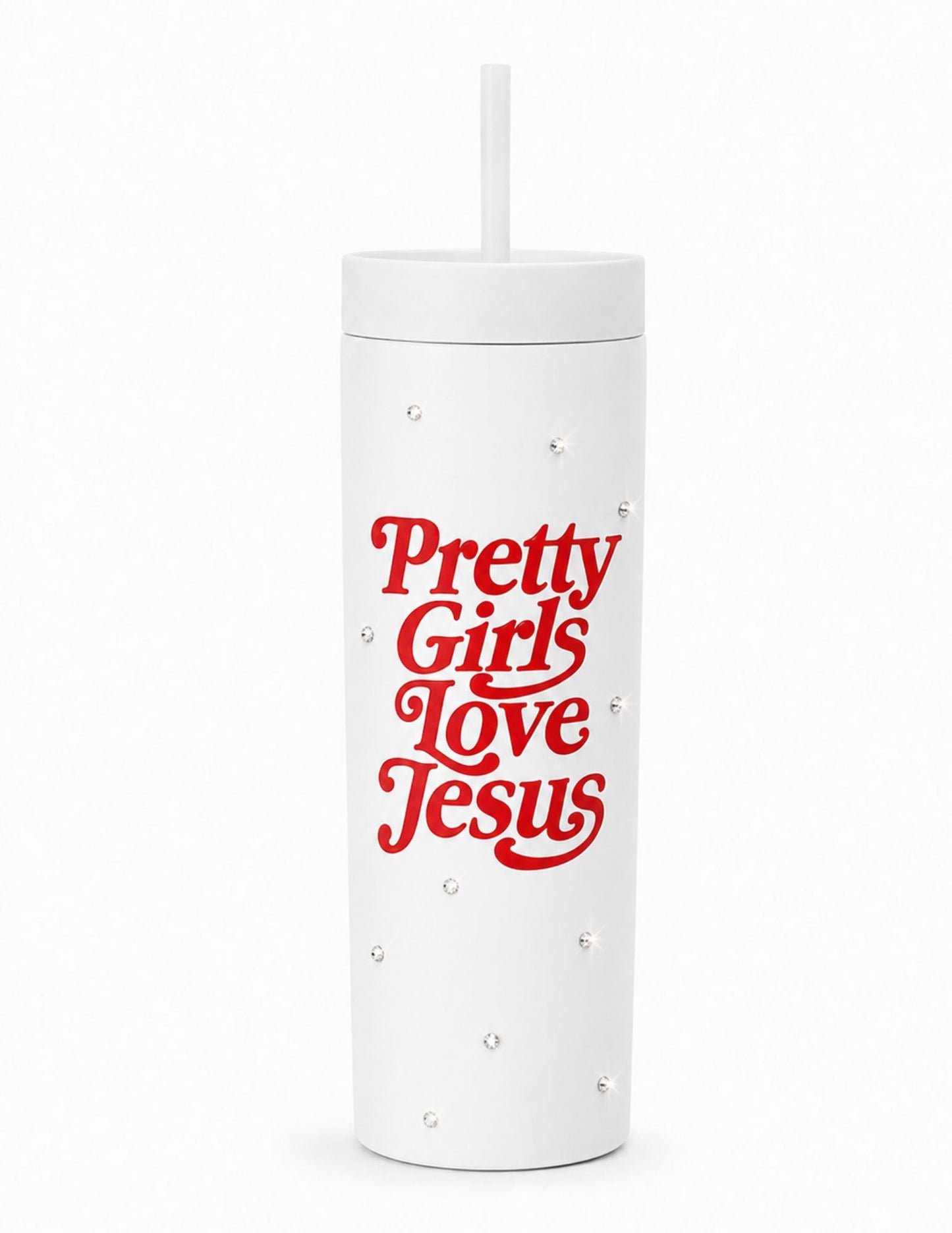 Pretty Girls Love Jesus White Rhinestone Skinny Tumbler with Straw