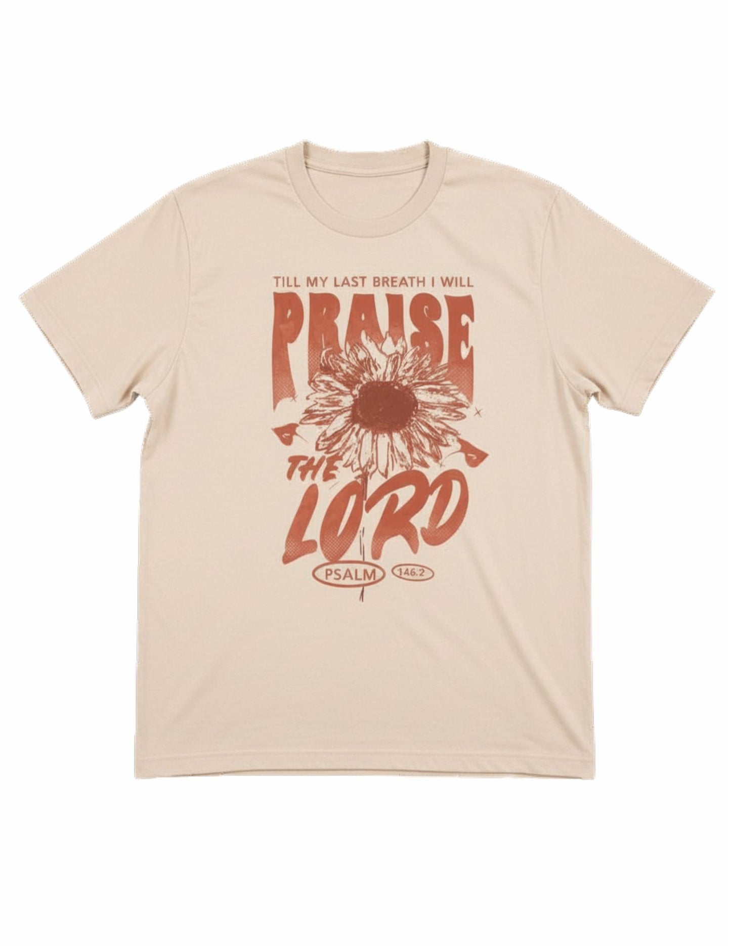 Till My Last Breath I Will Praise the Lord Tee | Psalm 146:2 Christian Graphic T-Shirt