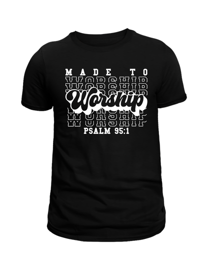 Made to worship Tee