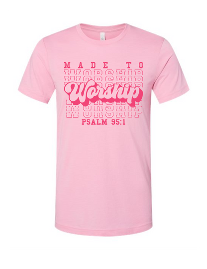 Made to worship Tee