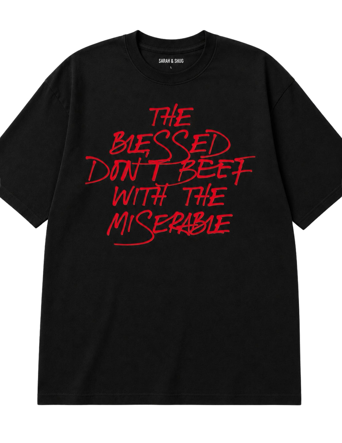 The Blessed Don’t Beef With the Miserable Christian Graphic Tee