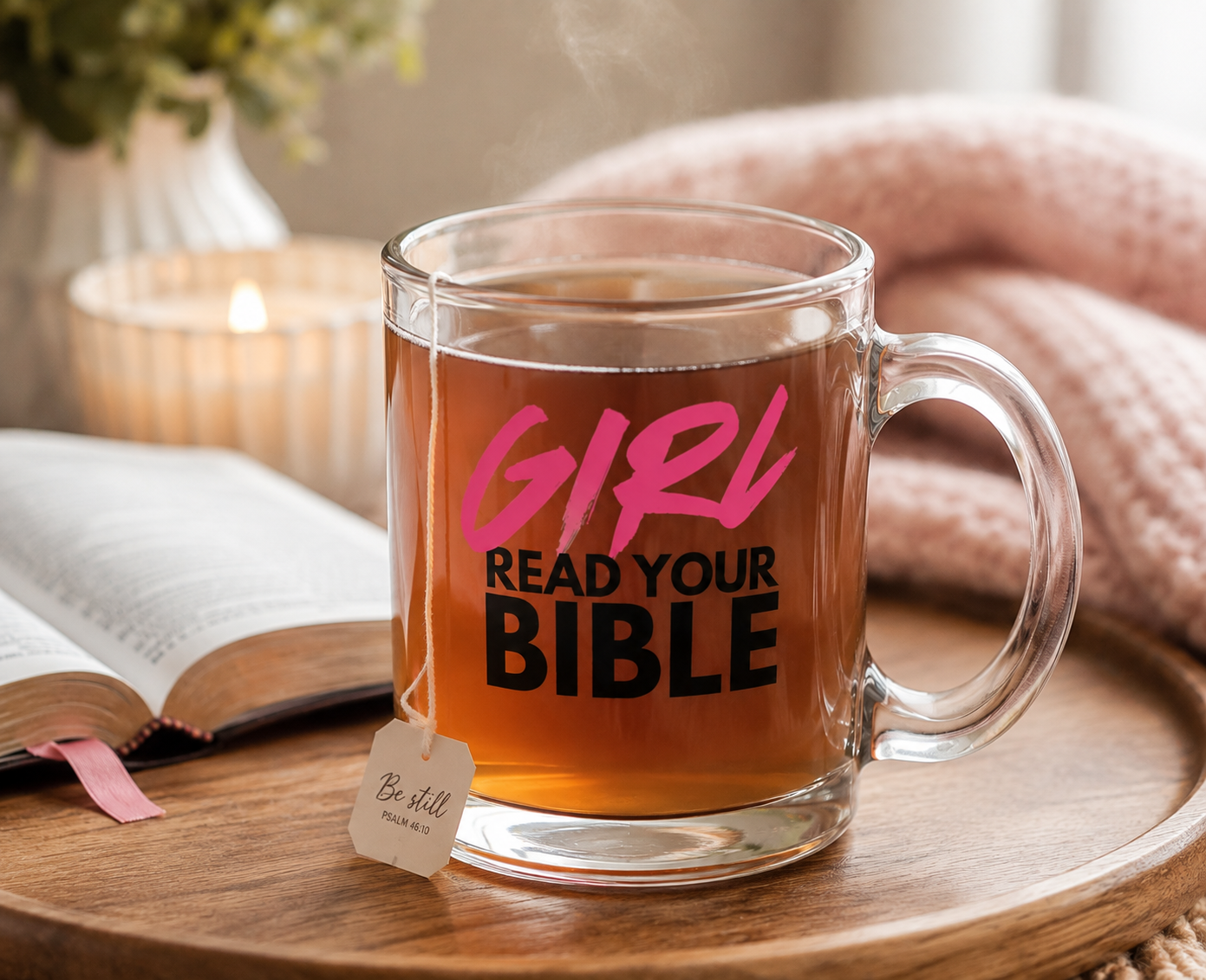 Girl, Read Your Bible | 12 oz Christian Clear Tea Mug
