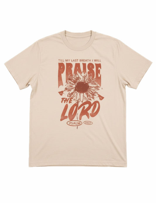 Till My Last Breath I Will Praise the Lord Tee | Psalm 146:2 Christian Graphic T-Shirt